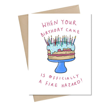 Officially A Fire Hazard Birthday Card